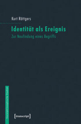 Röttgers |  Identität als Ereignis | Buch |  Sack Fachmedien