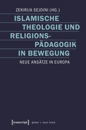 Sejdini |  Islamische Theologie und Religionspädagogik in Bewegung | Buch |  Sack Fachmedien