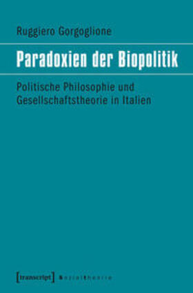 Gorgoglione |  Paradoxien der Biopolitik | Buch |  Sack Fachmedien
