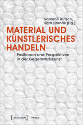 Autsch / Hornäk |  Material und künstlerisches Handeln | Buch |  Sack Fachmedien