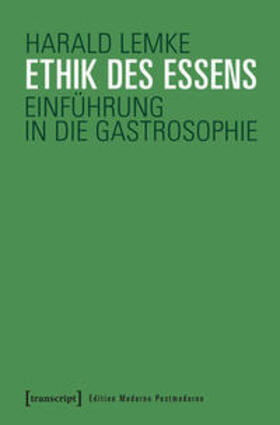 Lemke |  Ethik des Essens | Buch |  Sack Fachmedien