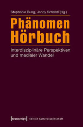 Bung / Schrödl |  Phänomen Hörbuch | Buch |  Sack Fachmedien