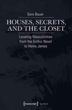 Bauer |  Houses, Secrets, and the Closet | Buch |  Sack Fachmedien