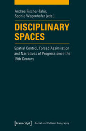Fischer-Tahir / Wagenhofer |  Disciplinary Spaces | Buch |  Sack Fachmedien