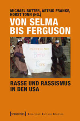 Butter / Franke / Tonn |  Von Selma bis Ferguson – Rasse und Rassismus in den USA | Buch |  Sack Fachmedien