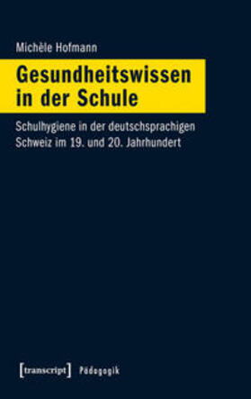 Hofmann |  Gesundheitswissen in der Schule | Buch |  Sack Fachmedien