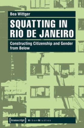 Wittger |  Squatting in Rio de Janeiro | Buch |  Sack Fachmedien
