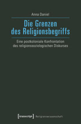 Daniel |  Die Grenzen des Religionsbegriffs | Buch |  Sack Fachmedien