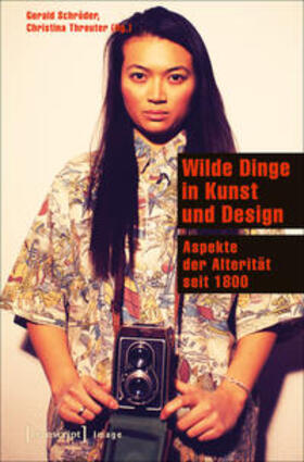 Schröder / Threuter | Wilde Dinge in Kunst und Design | Buch | 978-3-8376-3585-0 | sack.de