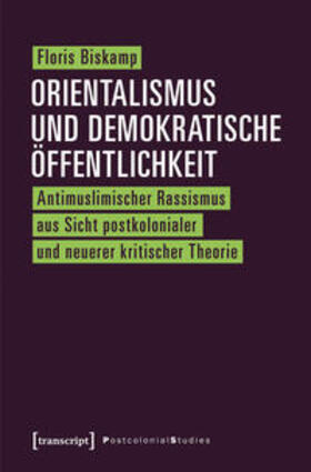 Biskamp |  Orientalismus und demokratische Öffentlichkeit | Buch |  Sack Fachmedien