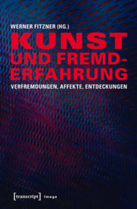 Fitzner |  Kunst und Fremderfahrung | Buch |  Sack Fachmedien