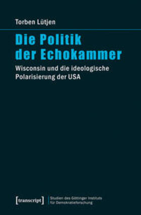 Lütjen |  Die Politik der Echokammer | Buch |  Sack Fachmedien