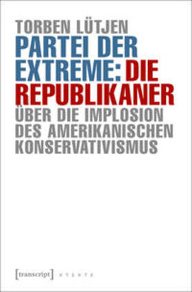 Lütjen |  Partei der Extreme: Die Republikaner | Buch |  Sack Fachmedien