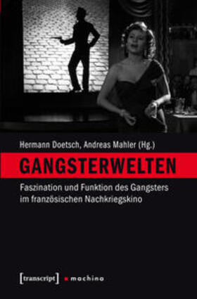 Doetsch / Mahler |  Gangsterwelten | Buch |  Sack Fachmedien