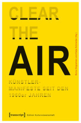 Dogramaci / Schneider |  »Clear the Air«. Künstlermanifeste seit den 1960er Jahren | Buch |  Sack Fachmedien