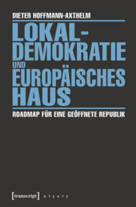 Hoffmann-Axthelm |  Lokaldemokratie und Europäisches Haus | Buch |  Sack Fachmedien