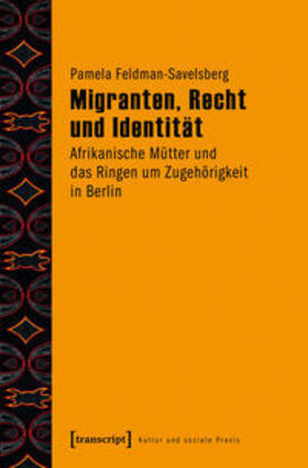 Feldman-Savelsberg |  Migranten, Recht und Identität | Buch |  Sack Fachmedien