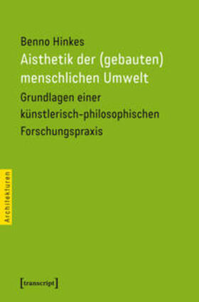 Hinkes |  Aisthetik der (gebauten) menschlichen Umwelt | Buch |  Sack Fachmedien