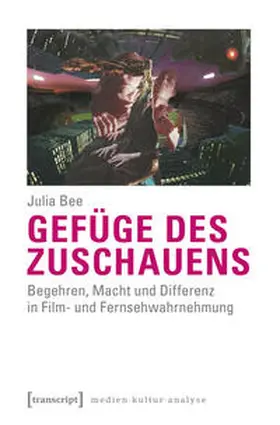 Bee |  Gefüge des Zuschauens | Buch |  Sack Fachmedien