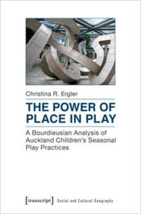 Ergler |  Ergler, C: Power of Place in Play | Buch |  Sack Fachmedien