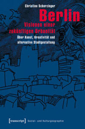 Scherzinger |  Berlin - Visionen einer zukünftigen Urbanität | Buch |  Sack Fachmedien