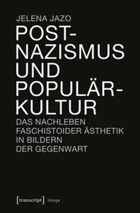 Jazo |  Postnazismus und Populärkultur | Buch |  Sack Fachmedien