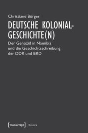 Bürger |  Deutsche Kolonialgeschichte(n) | Buch |  Sack Fachmedien