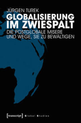 Turek |  Globalisierung im Zwiespalt | Buch |  Sack Fachmedien