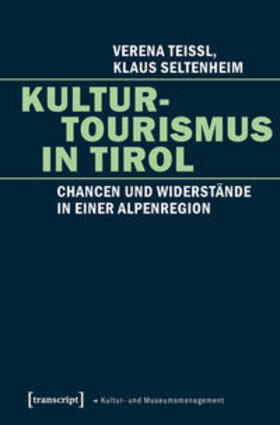 Teissl / Seltenheim |  Kulturtourismus in Tirol | Buch |  Sack Fachmedien