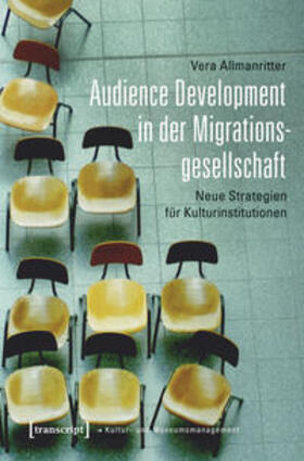 Allmanritter |  Audience Development in der Migrationsgesellschaft | Buch |  Sack Fachmedien