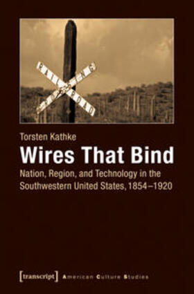 Kathke |  Wires That Bind | Buch |  Sack Fachmedien