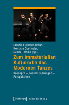 Fleischle-Braun / Obermaier / Temme | Zum immateriellen Kulturerbe des Modernen Tanzes | Buch | 978-3-8376-3802-8 | sack.de