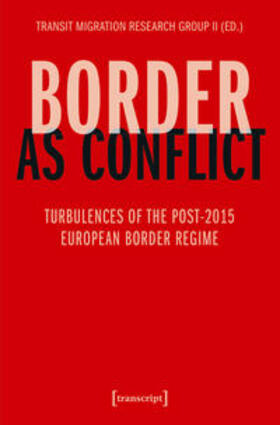 Transit Migration Research Group II |  Border as Conflict | Buch |  Sack Fachmedien