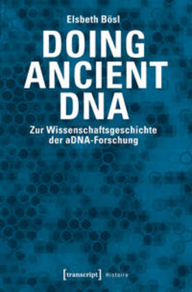 Bösl |  Doing Ancient DNA | Buch |  Sack Fachmedien