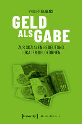 Degens |  Degens, P: Geld als Gabe | Buch |  Sack Fachmedien