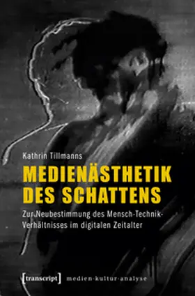 Tillmanns |  Medienästhetik des Schattens | Buch |  Sack Fachmedien