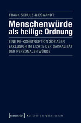 Schulz-Nieswandt |  Menschenwürde als heilige Ordnung | Buch |  Sack Fachmedien