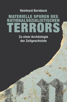 Bernbeck |  Materielle Spuren des nationalsozialistischen Terrors | Buch |  Sack Fachmedien
