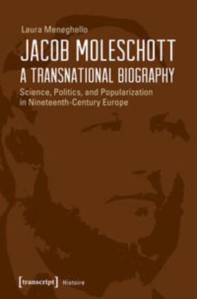 Meneghello |  Jacob Moleschott - A Transnational Biography | Buch |  Sack Fachmedien