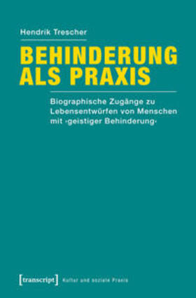 Trescher |  Behinderung als Praxis | Buch |  Sack Fachmedien