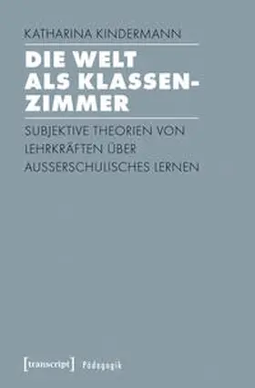 Kindermann |  Die Welt als Klassenzimmer | Buch |  Sack Fachmedien