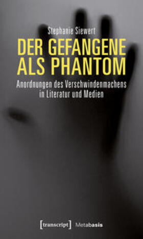 Siewert | Der Gefangene als Phantom | Buch | 978-3-8376-4023-6 | sack.de