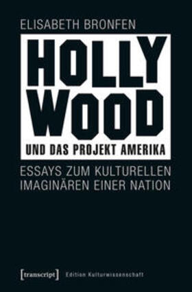 Bronfen |  Bronfen, E: Hollywood und das Projekt Amerika | Buch |  Sack Fachmedien