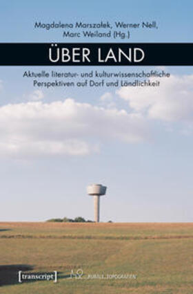 Marszalek / Nell / Weiland | Über Land | Buch | 978-3-8376-4050-2 | sack.de