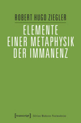 Ziegler |  Elemente einer Metaphysik der Immanenz | Buch |  Sack Fachmedien