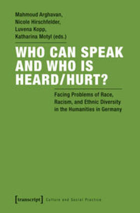 Arghavan / Hirschfelder / Kopp |  Who Can Speak and Who Is Heard/Hurt? | Buch |  Sack Fachmedien