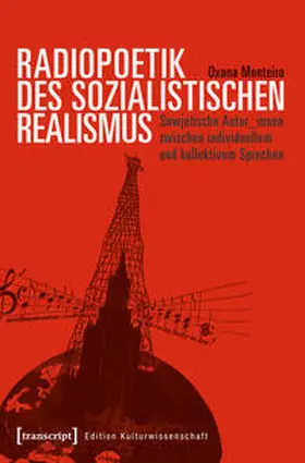 Monteiro | Radiopoetik des sozialistischen Realismus | Buch | 978-3-8376-4161-5 | sack.de