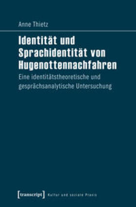 Thietz |  Identität und Sprachidentität von Hugenottennachfahren | Buch |  Sack Fachmedien