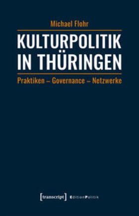 Flohr |  Kulturpolitik in Thüringen | Buch |  Sack Fachmedien