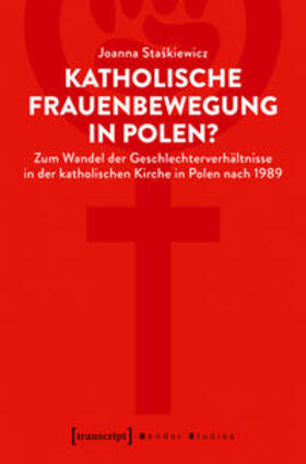Staskiewicz |  Katholische Frauenbewegung in Polen? | Buch |  Sack Fachmedien